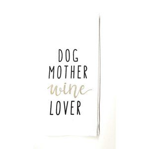 100% Cotton Kitchen Towels Printed with Dog Lovers Sayings Dog Mother Wine Lover